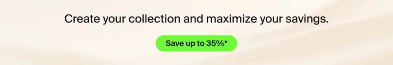 Bundle up and save 25-35%.