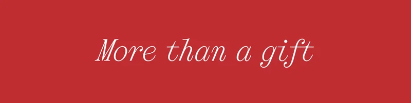 More than a gift
