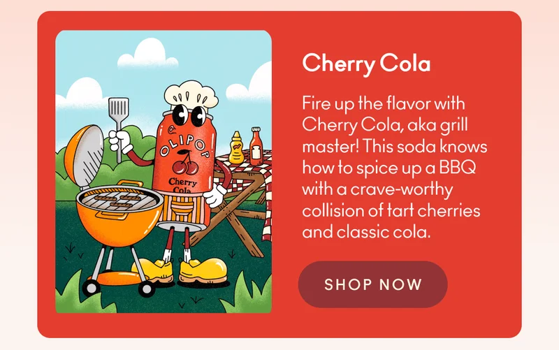 Fire up the flavor with Cherry Cola, aka grill master! This soda knows how to spice up a BBQ with a crave-worthy collision of tart cherries and classic cola.