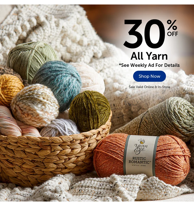 40% Off All Yarn - Every Skein, Brand, Color & Size.