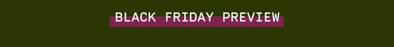 Black Friday Preview