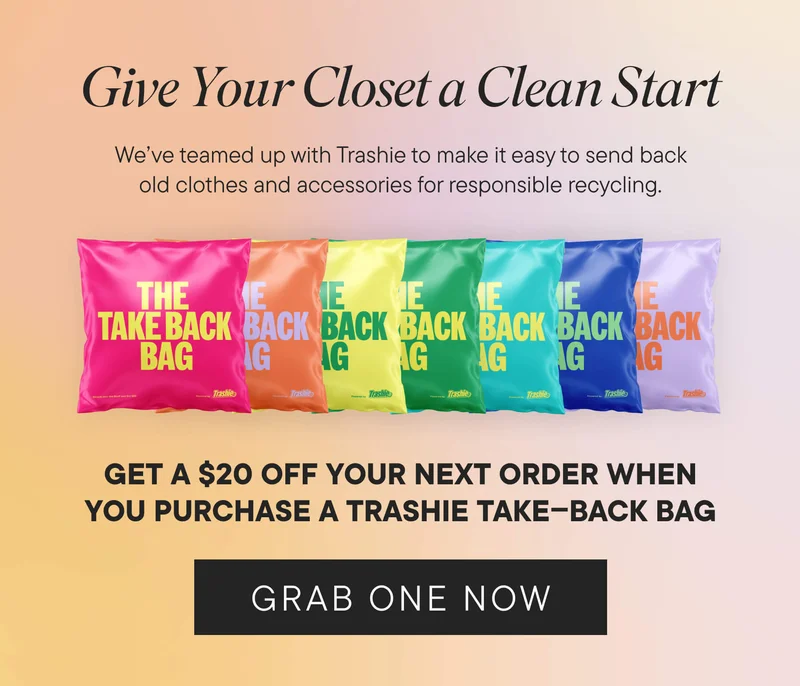 Make a purchase, get a gift. It’s a win-win for Earth Day!This Earth Day, we’ve teamed up with TRASHIE to treat you—and the planet. Shop online or in-store and get a FREE TRASHIE bag with code EARTHBAG. It’s our stylish way to say thanks for loving your look and the Earth. Limited quantities—don’t miss out!