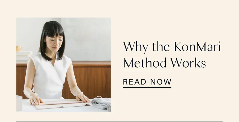 Why the KonMari Method Works