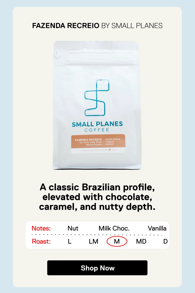 Fazenda Recreio BY Small Planes. A classic Brazilian profile, elevated with chocolate, caramel, and nutty depth. Shop Now.