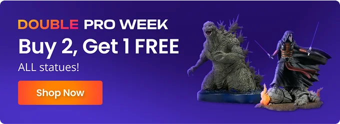 DOUBLE PRO WEEK | Buy 2, Get 1 FREE ALL statues! | Shop Now