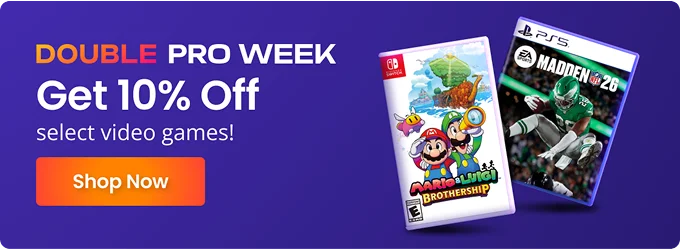DOUBLE PRO WEEK | Get 10% Off select video games! | Shop Now