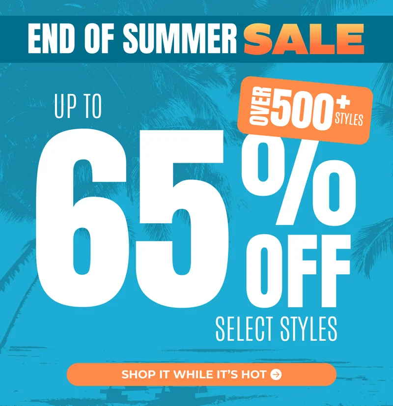 END OF SUMMER SALE: UP TO 65% OFF OVER 500+ STYLES