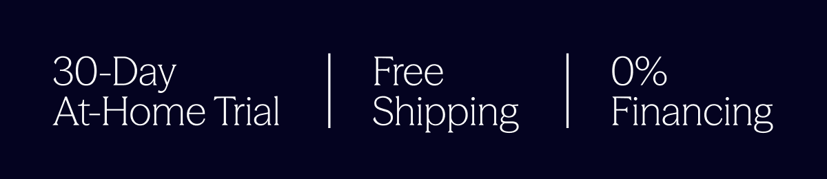 30-day at-home trial. Free shipping included. Financing available.
