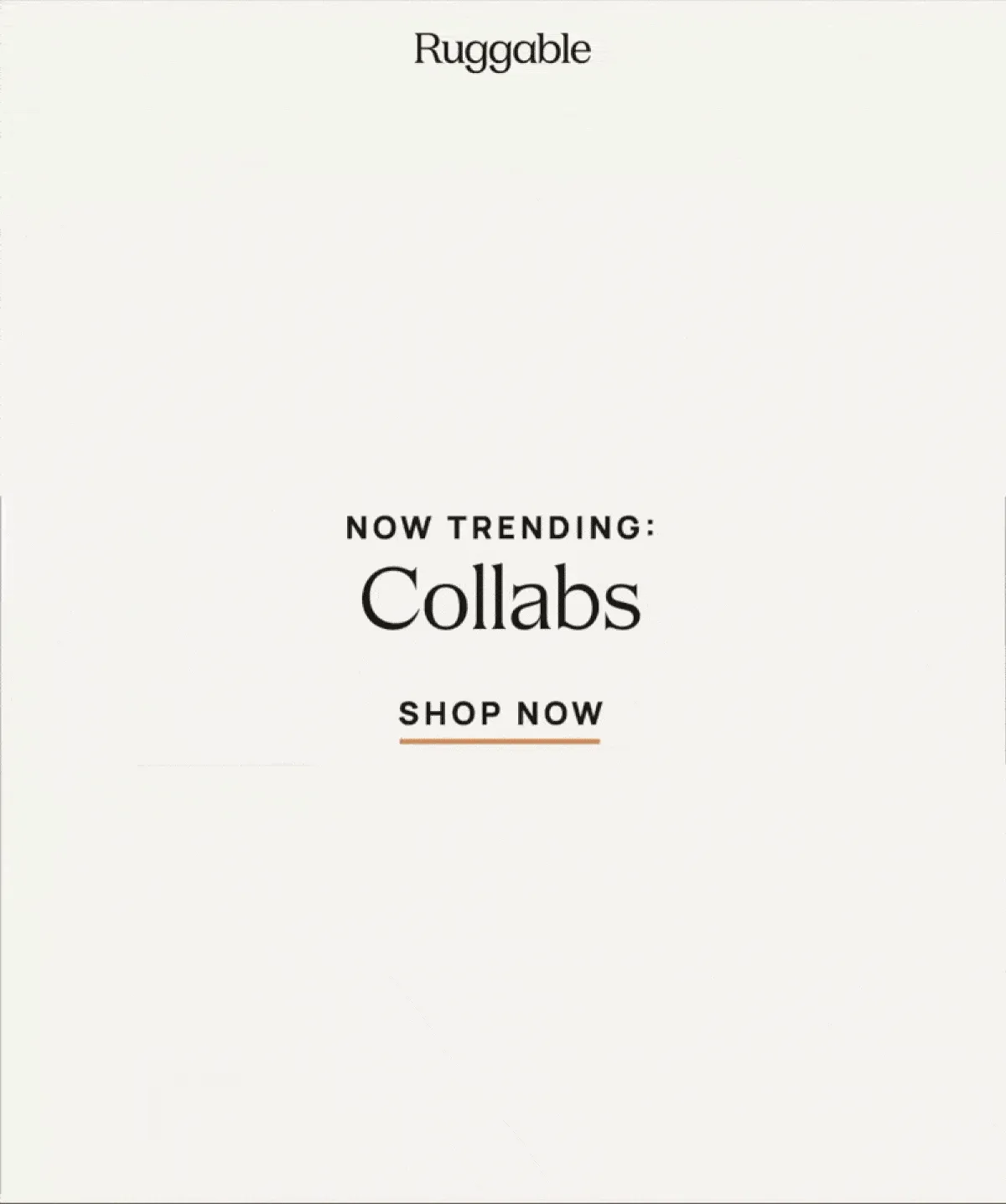 Now Trending: Collabs - Shop Now