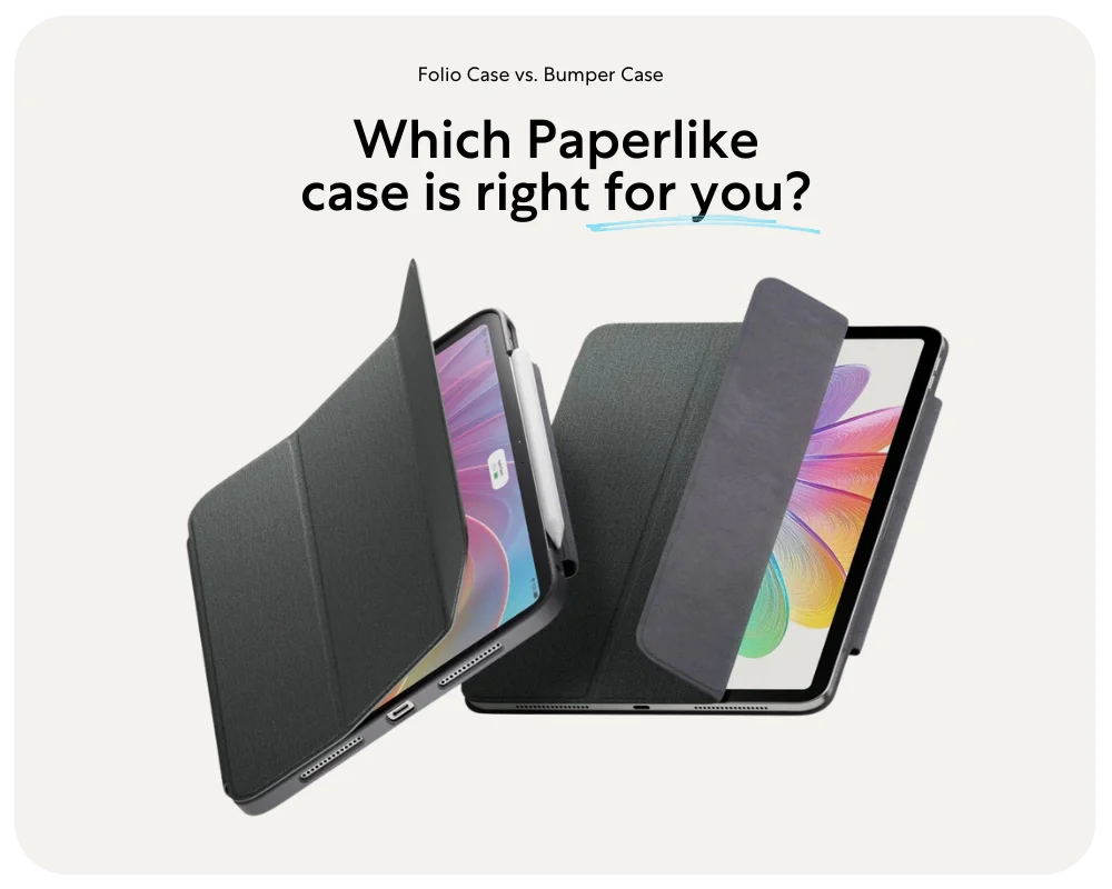 Two iPads next to each other with the different cases on and a title: Folio Case vs. Bumper Case, which Paperlike case is right for you?