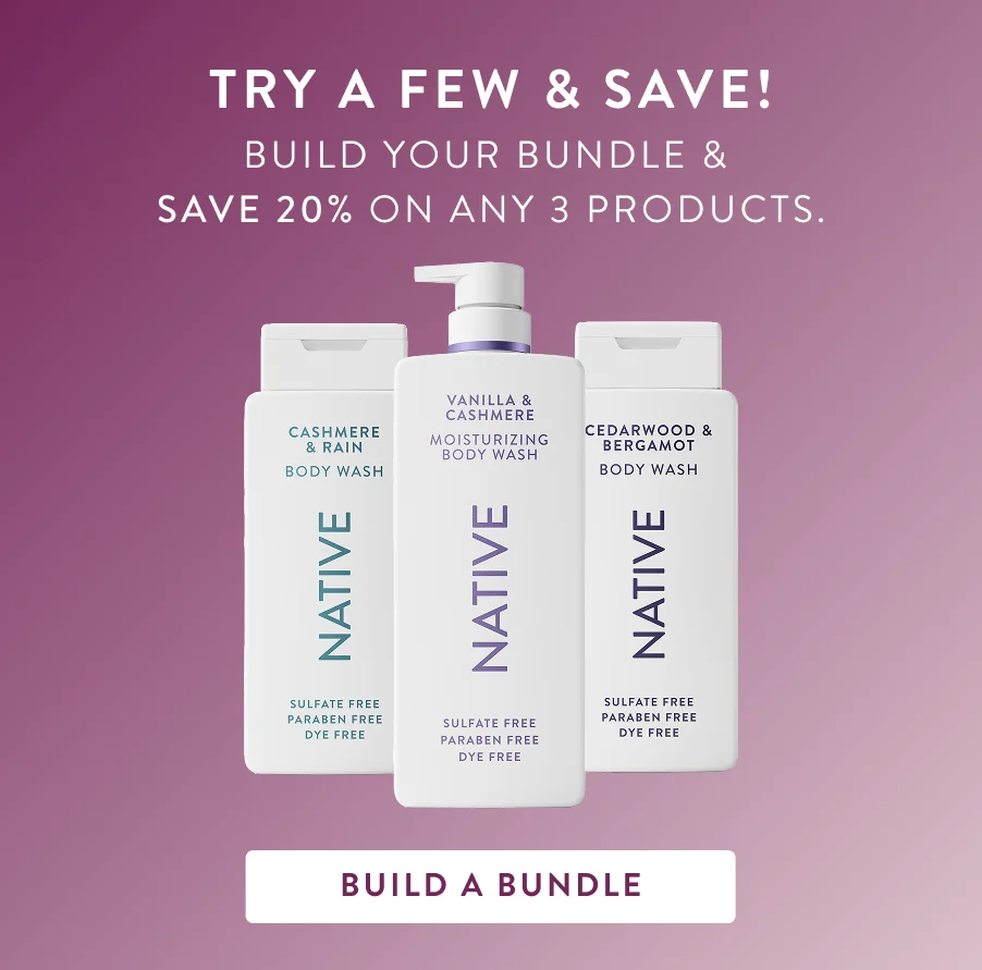 Try A Few & Save! Build your bundle & save 20% on any 3 products.  Build a Bundle
