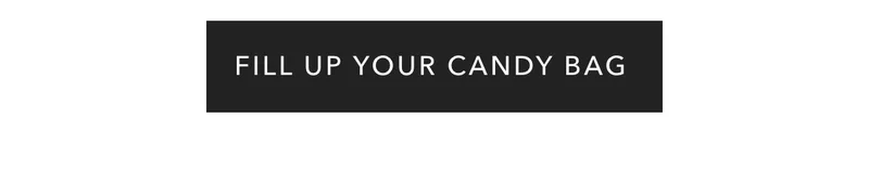 Fill Up your Candy Bag