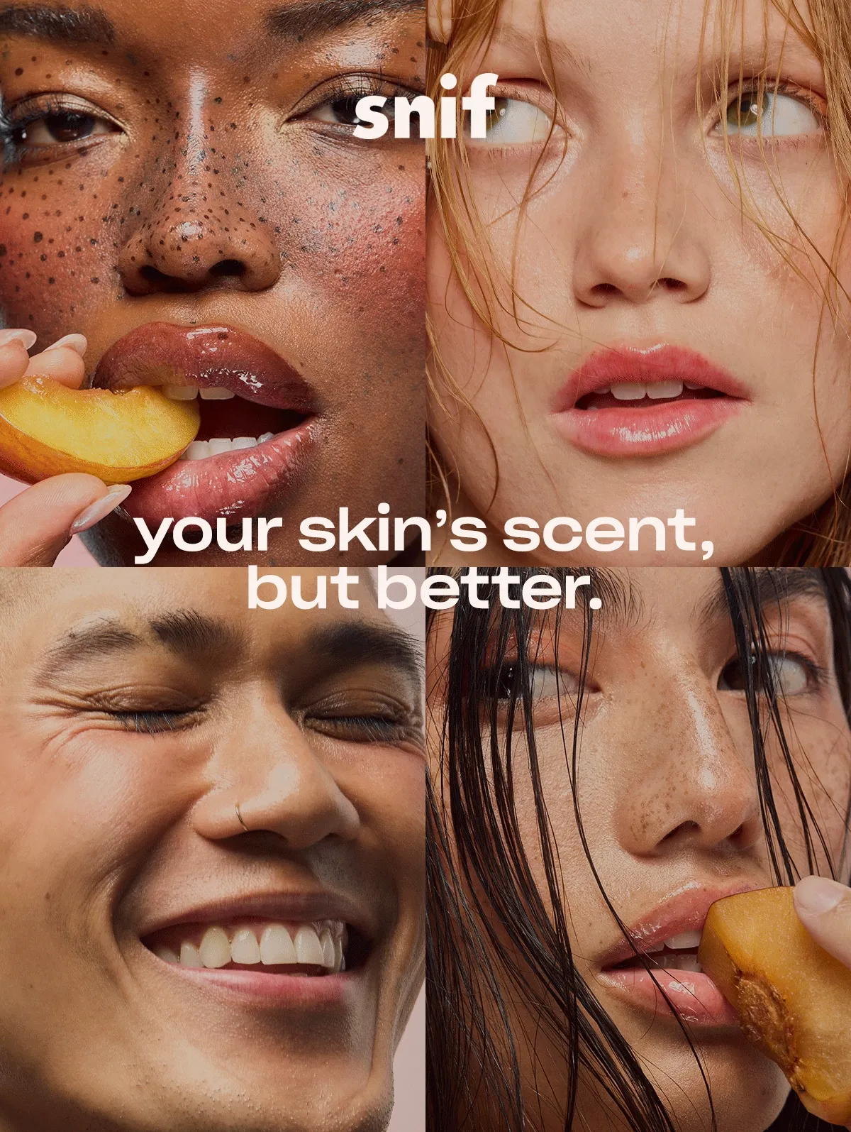 your skin’s scent, but better.