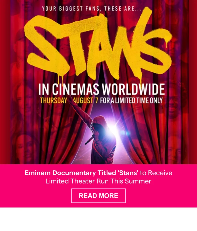 Eminem Documentary Titled 'Stans' to Receive Limited Theater Run This Summer