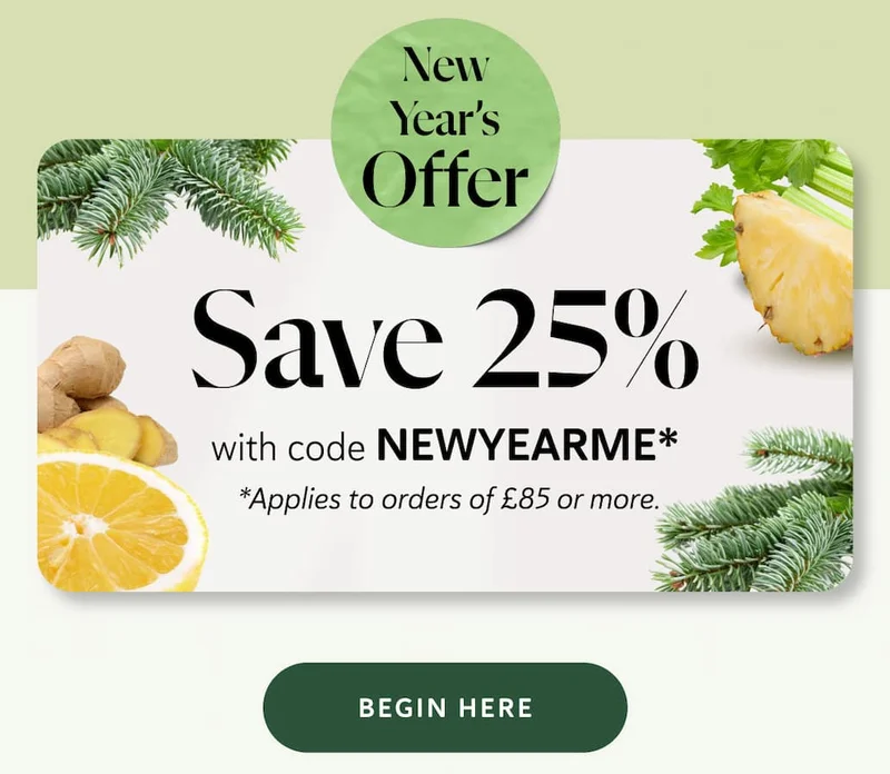 Save 25% With code NEWYEARME* Applies to orders of £85 or more