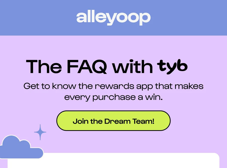 The FAQ with Get to know the rewards app that makes every purchase a win. Click to Join the Dream Team!