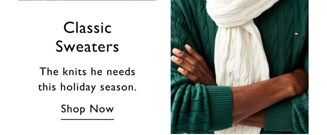 Classic sweaters The knits he needs this holiday season. Shop now