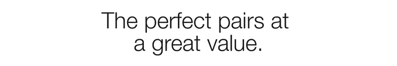 The perfect pairs at a great value.