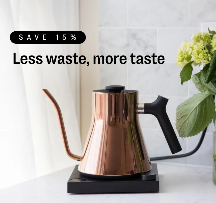 Save 15% - Less waste, more taste