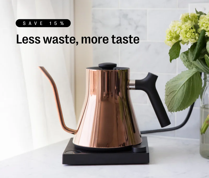 Save 15% - Less waste, more taste