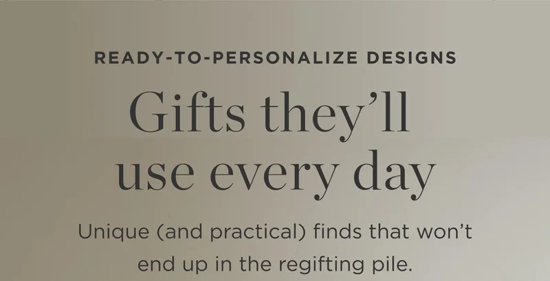 Gifts They'll Use Every Day