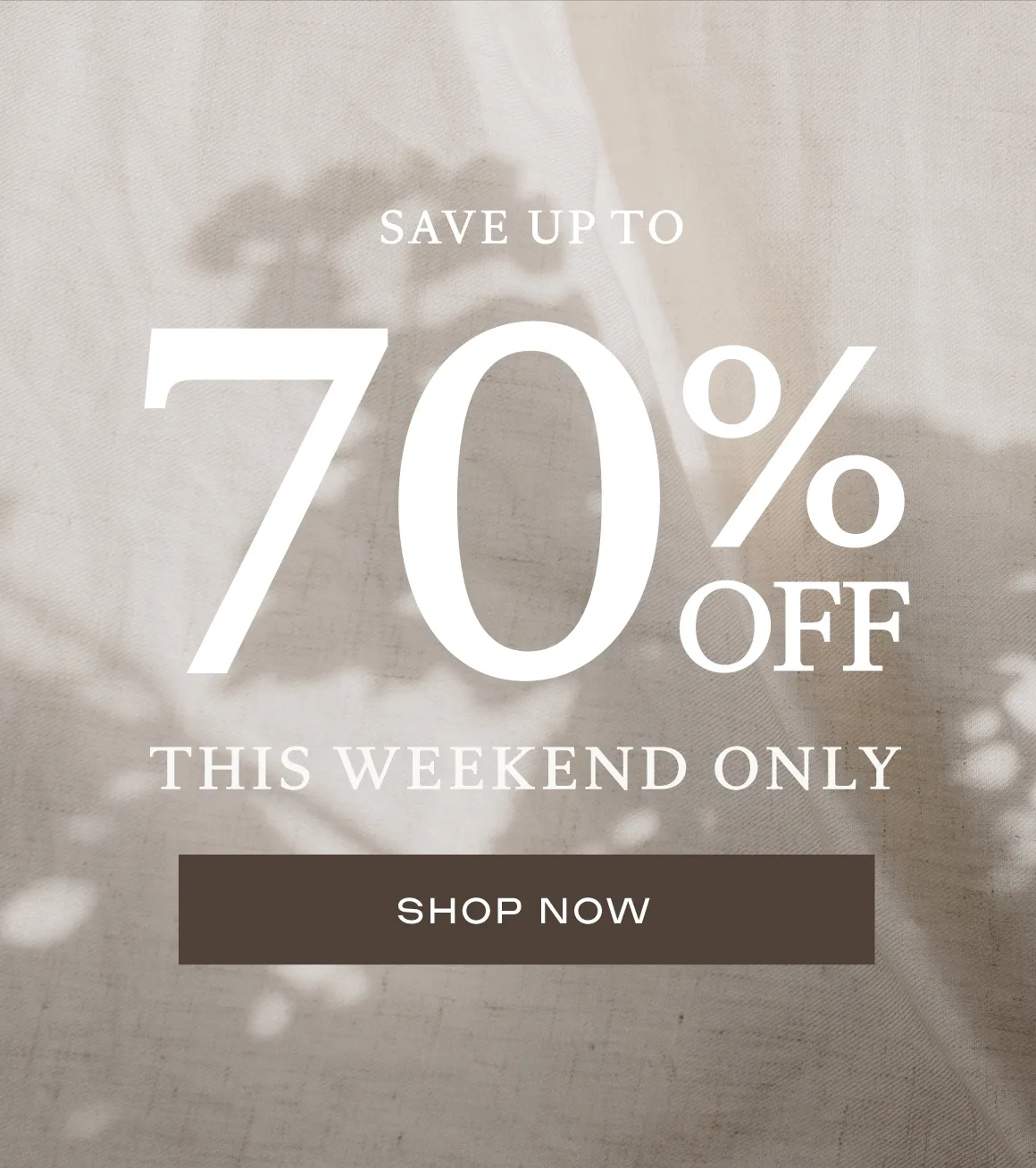 Up To 70% Off This Weekend Only!