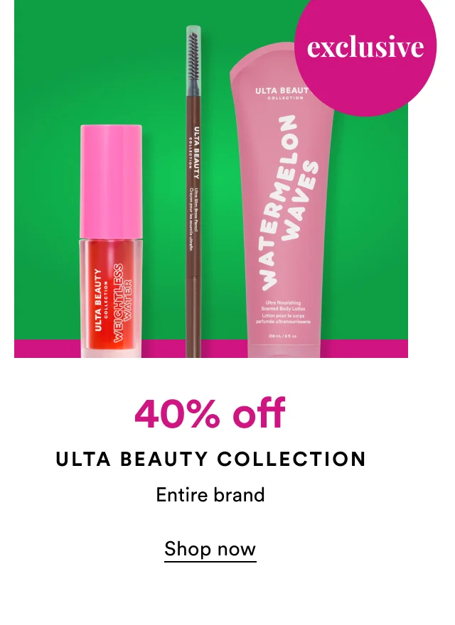 Exclusive | 40% off | Ulta Beauty Collection | Shop now