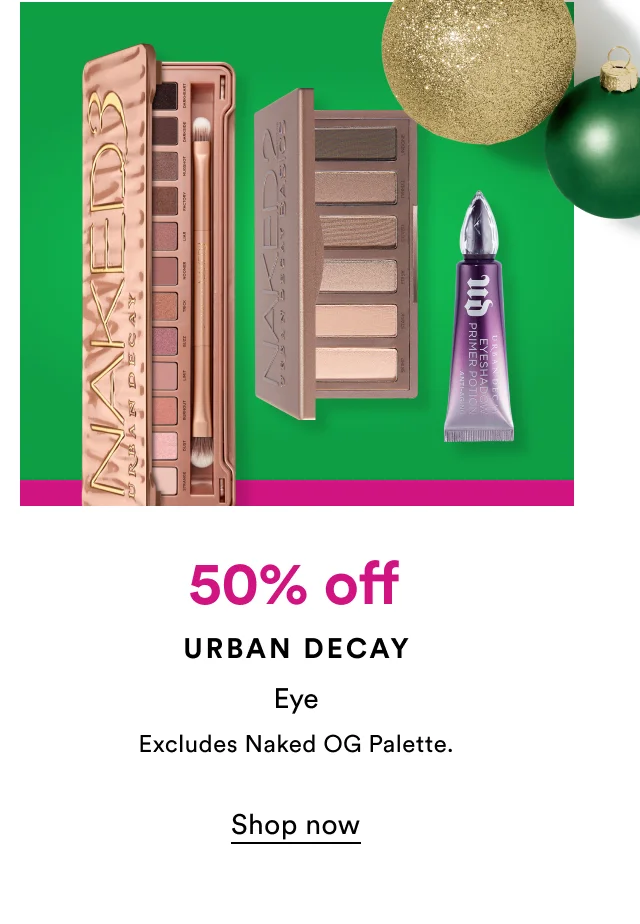 50% off | Urban Decay | Eye | Excludes Naked OG Palette | Shop now