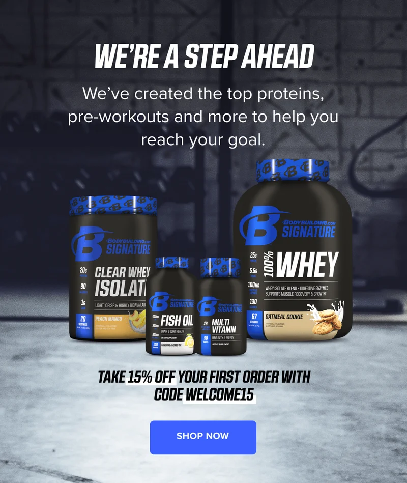 We're a step ahead. We’ve created the top proteins, pre-workouts and more to help you reach your goal. Take 15% off your first order with code WELCOME15.