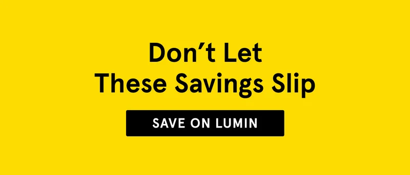 Don't Let These Savings Slip