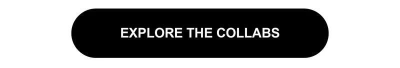 Explore the Collab Collection