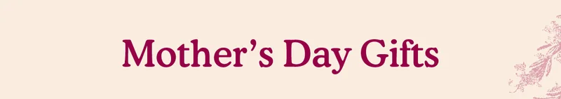 Mother's Day Gifts