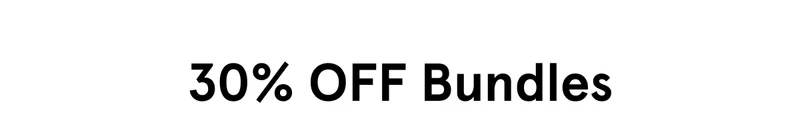 30% Off Bundles