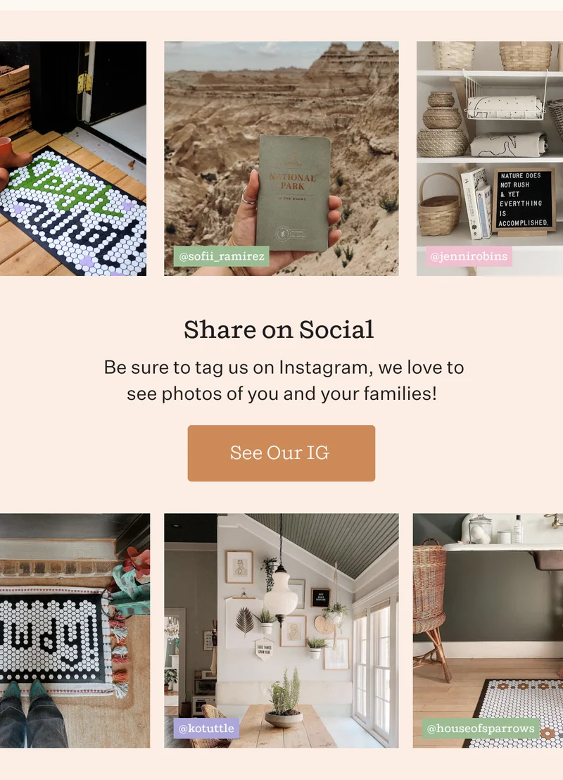 Share on Social | Be sure to tag us on Instagram, we love to see photos of you and your families! | See Our IG
