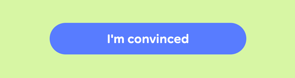 I'm convinced