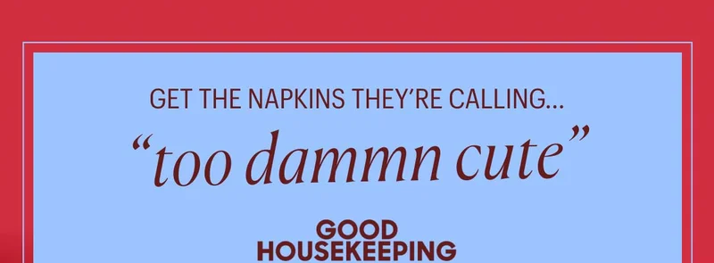 Get the Cocktail Napkins they're calling.... "Too Dammn Cute!" - Good Housekeeping