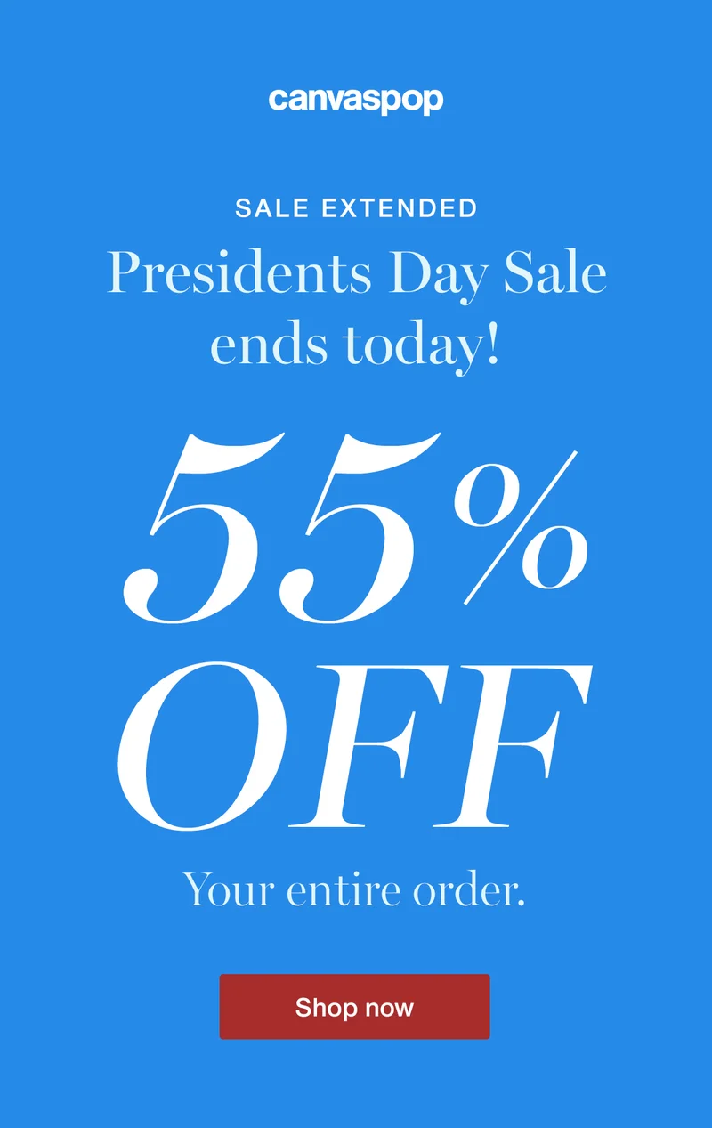 Sale extended. Presidents Day Sale ends today! 55% off your entire order.