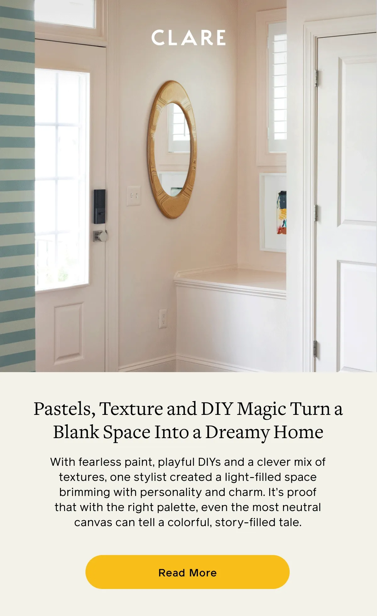 Pastels, Texture and DIY Magic Turn a Blank Space Into a Dreamy Home. With fearless paint, playful DIYs and a clever mix of textures, one stylist created a light-filled space brimming with personality and charm. It's proof that with the right palette, even the most neutral canvas can tell a colorful, story-filled tale. Read More