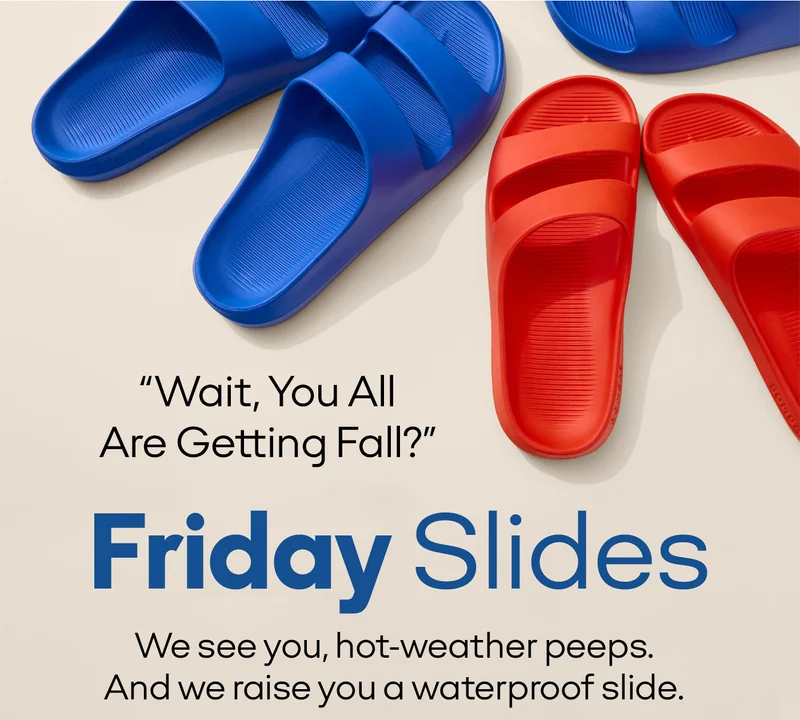 “Wait, You All Are Getting Fall?” | Friday Slides | We see you, hot-weather peeps. And we raise you a waterproof slide.