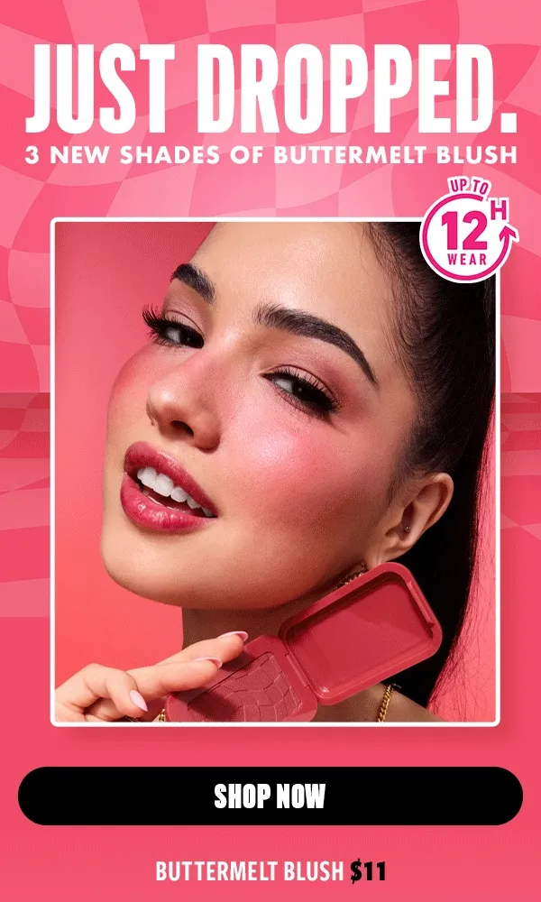 JUST DROPPED. 3 NEW SHADES OF BUTTERMELT BLUSH