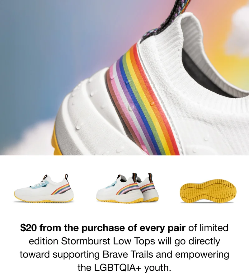 $20 from the purchase of every pair of limited edition Stormburst Low Tops will go directly toward supporting Brave Trails and empowering the LGBTQIA+ youth.