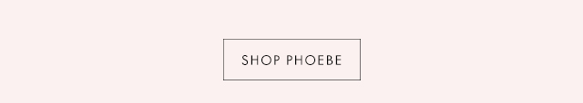 SHOP PHOEBE