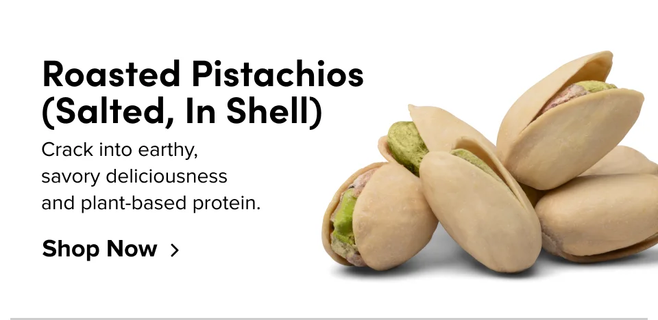 Roasted Pistachios (Salted, In Shell) Crack into earthy, savory deliciousness and plant-based protein. Shop now