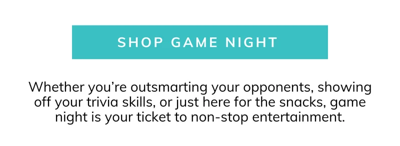 Shop Game Night Essentials