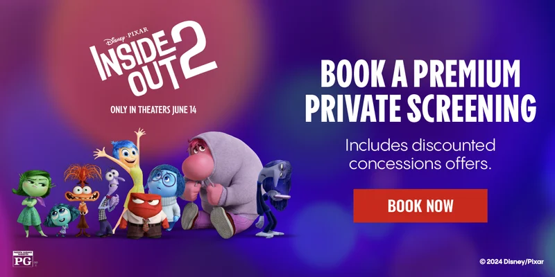 DISNEY PIXAR INSIDE OUT 2 - BOOK A PREMIUM PRIVATE SCREENING - Includes discounted concessions offers. | BOOK NOW >