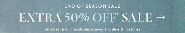 End Of Season Sale Extra 50% Off Sale
