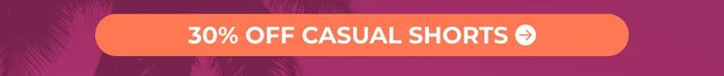 30% OFF CASUAL SHORTS