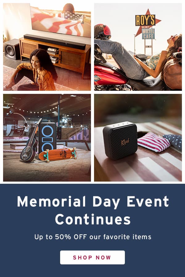 4 quadrant image: One with a young woman sitting in-front of a Flexus sound system, with woman trapped in the American flag on the tv. One with a young woman, leaned-back, feet -up on a motorcycle, holding and listening to a Klipsch Nashville portable speaker. One of a Klipsch New York party speaker in a skatepark, with a guitar and skate leaning on it. Last one has a Klipsch Austin portable speaker sitting on an American flag themed hacky sack board. Memorial Day Event Continues&nbsp;  &nbsp; Up to 50% OFF our favorite items. SHOP NOW