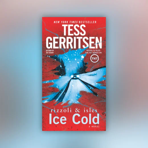 Ice Cold: A Rizzoli & Isles Novel