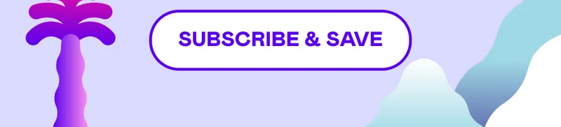 SUBSCRIBE & SAVE